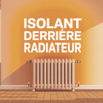 isolant derrière radiateur avis illustration maison ancienne